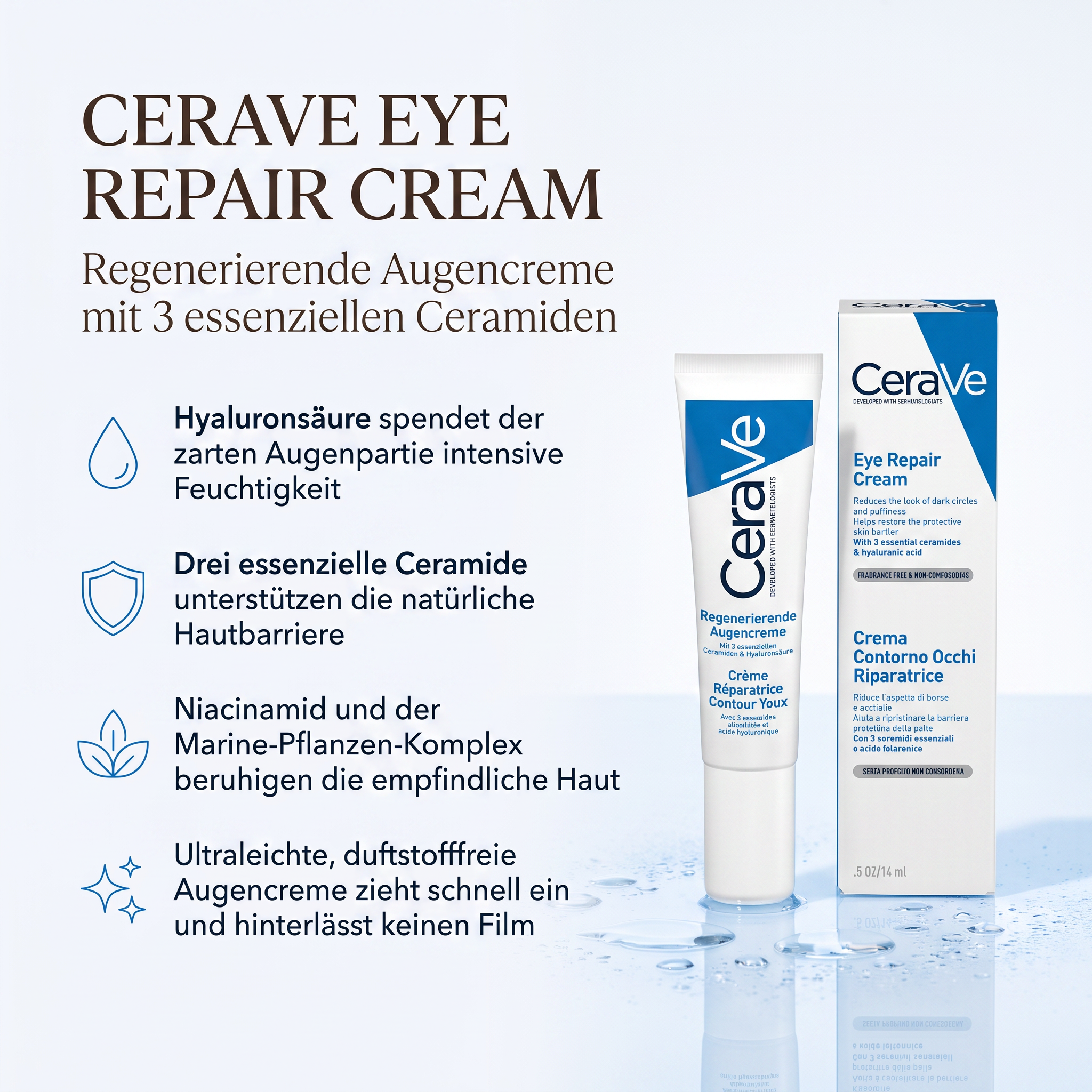 Vorteile der CeraVe Augencreme: Hyaluronsäure spendet Feuchtigkeit, drei essenzielle Ceramide stärken die Hautbarriere, Niacinamid und Marine-Pflanzen-Komplex beruhigen, ultraleicht und duftstofffrei