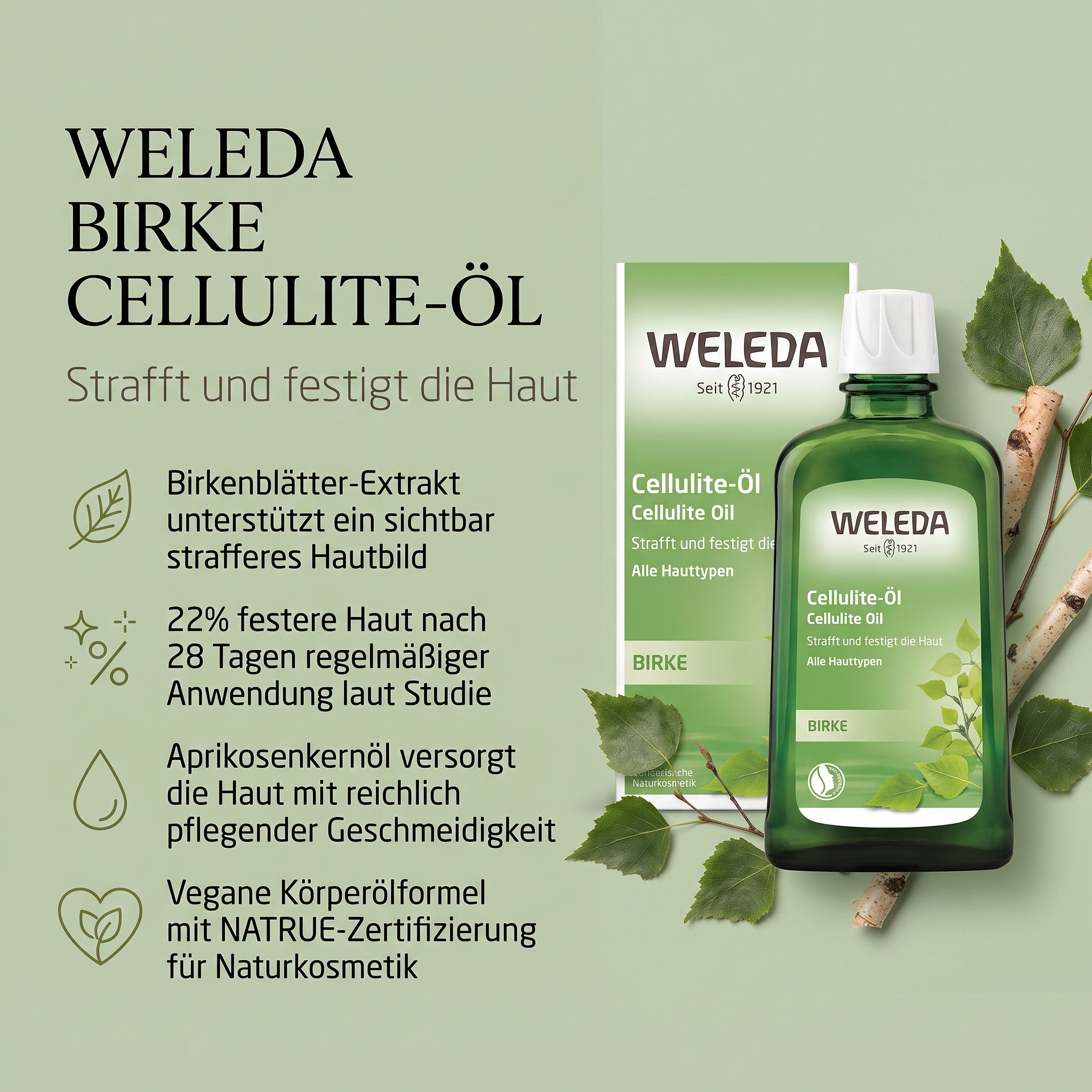 Vorteile des Weleda Cellulite-Öls: Birkenblätter-Extrakt strafft die Haut, 22% festere Haut nach 28 Tagen, Aprikosenkernöl pflegt geschmeidig, vegane NATRUE-zertifizierte Formel