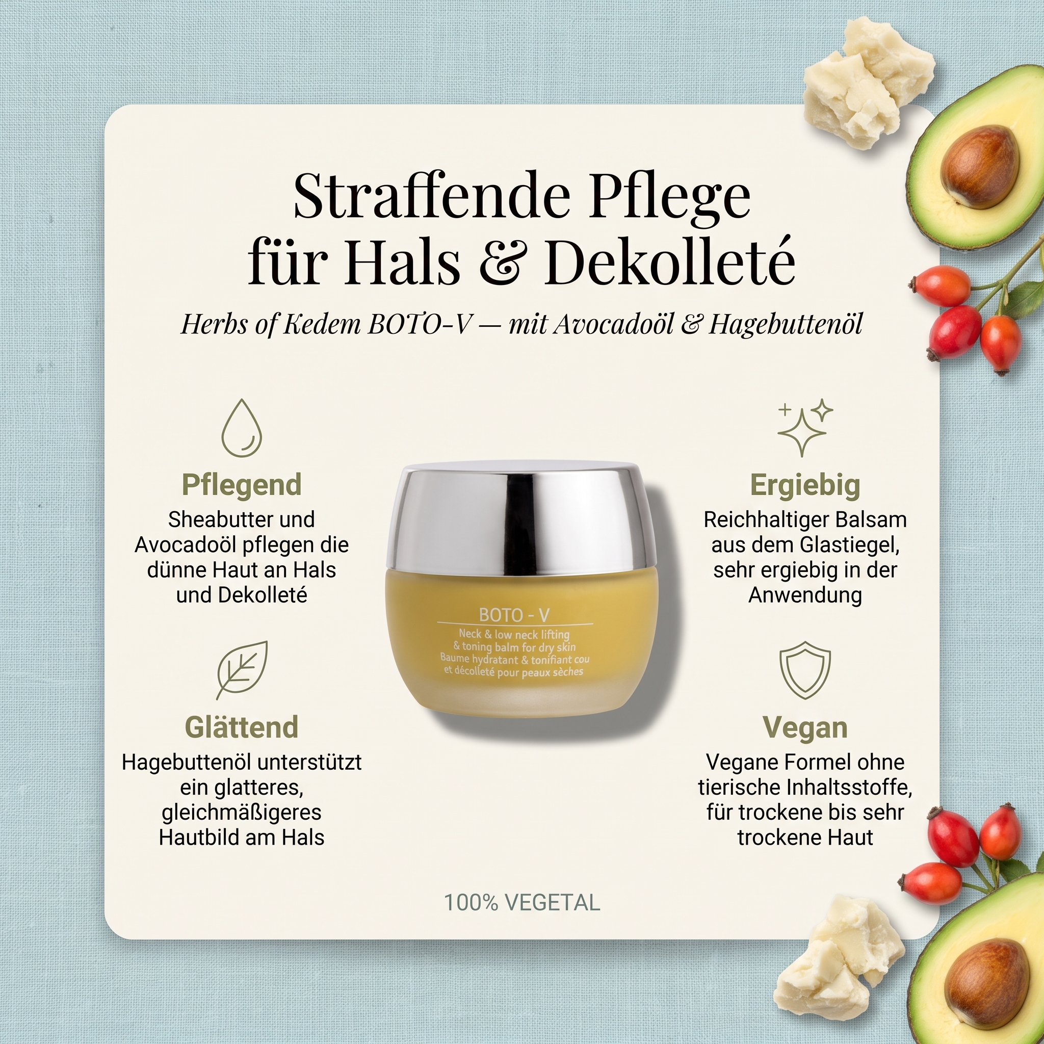 Vorteile der Kedem Dekolleté Creme: Sheabutter und Avocadoöl pflegen die dünne Haut an Hals und Dekolleté, Hagebuttenöl glättet das Hautbild, reichhaltiger Balsam aus dem Glastiegel, vegane Formel