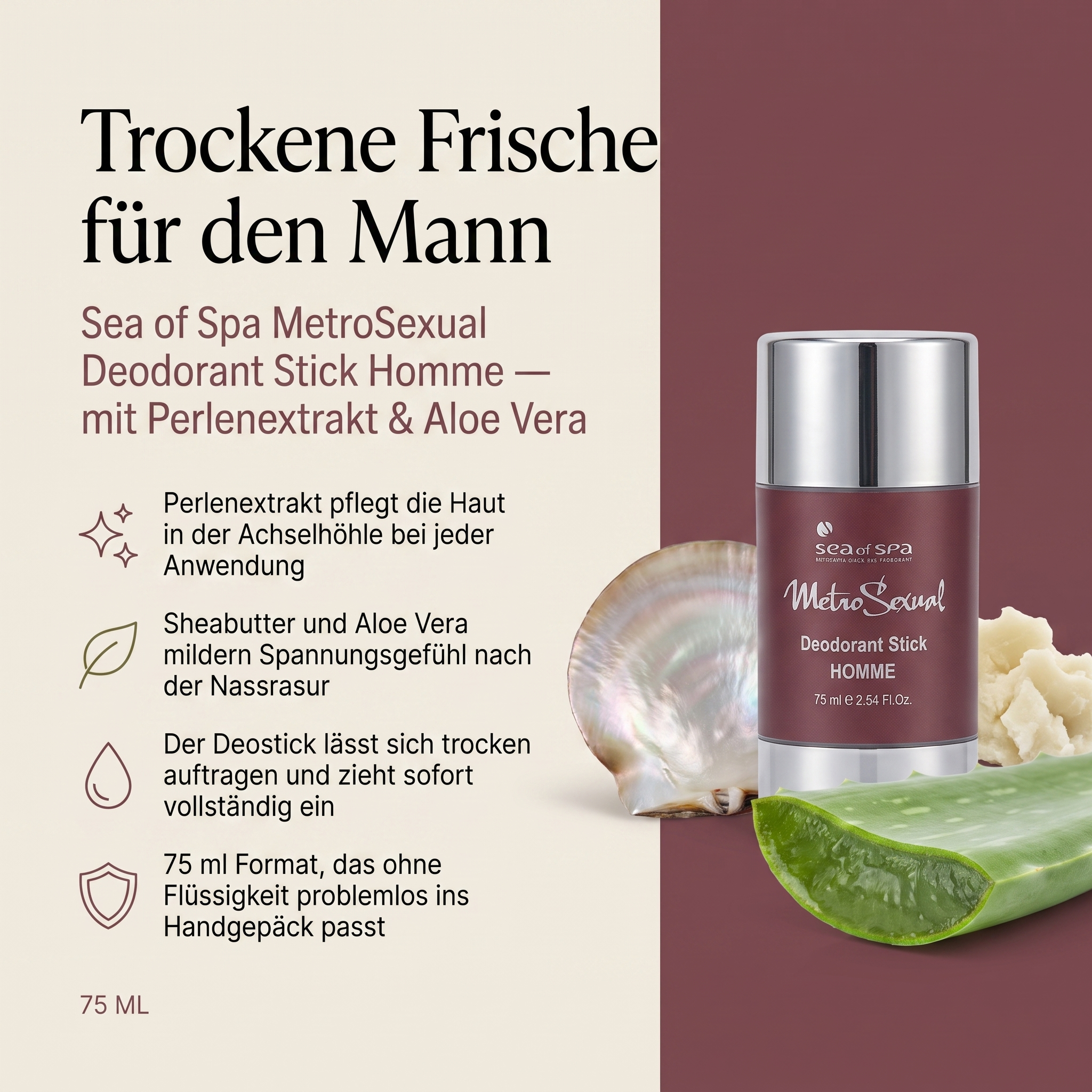 Vorteile des Sea of Spa Deostick: Perlenextrakt pflegt die Haut in der Achselhöhle bei jeder Anwendung, Sheabutter und Aloe Vera mildern Spannungsgefühl nach der Nassrasur, trockener Auftrag zieht sofort vollständig ein, kompaktes 75-ml-Format ohne Flüssigkeit