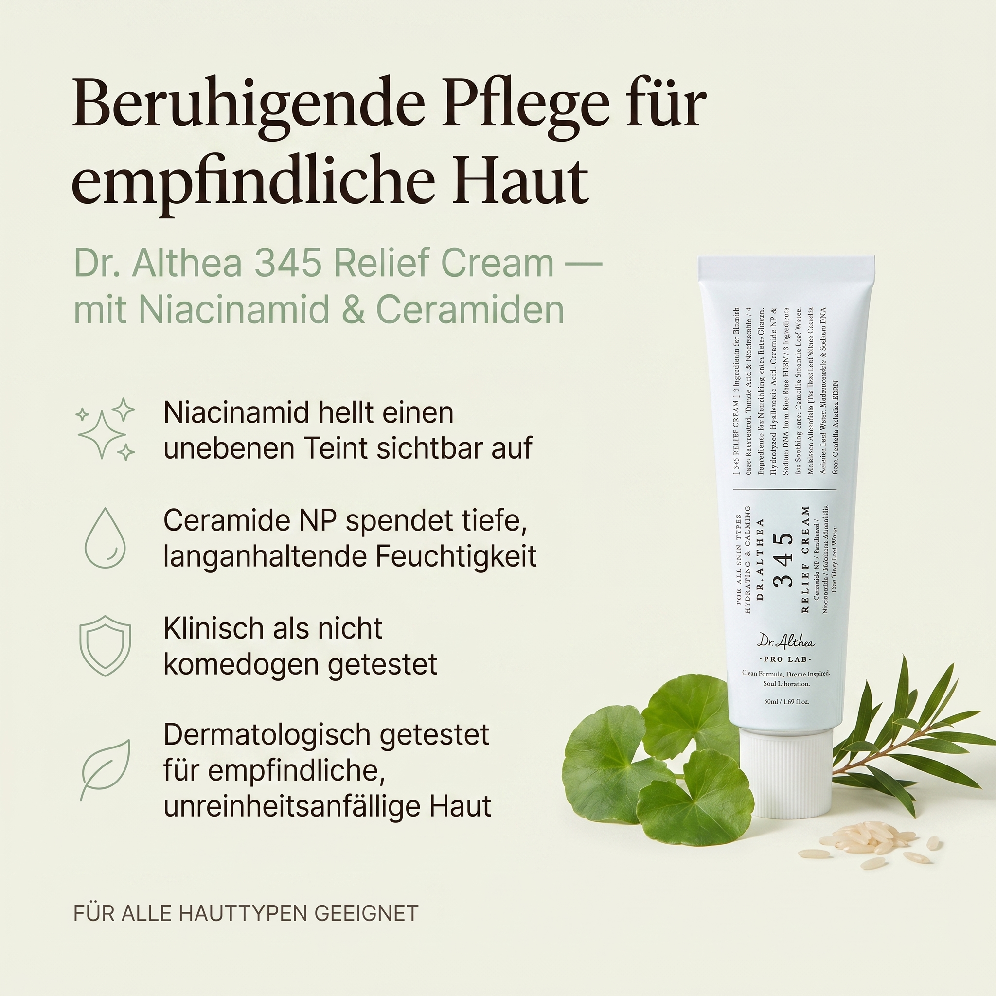 Vorteile der Dr.Althea 345 Relief Cream: Niacinamid hellt den Teint auf, Ceramide NP spenden Feuchtigkeit, klinisch nicht komedogen getestet