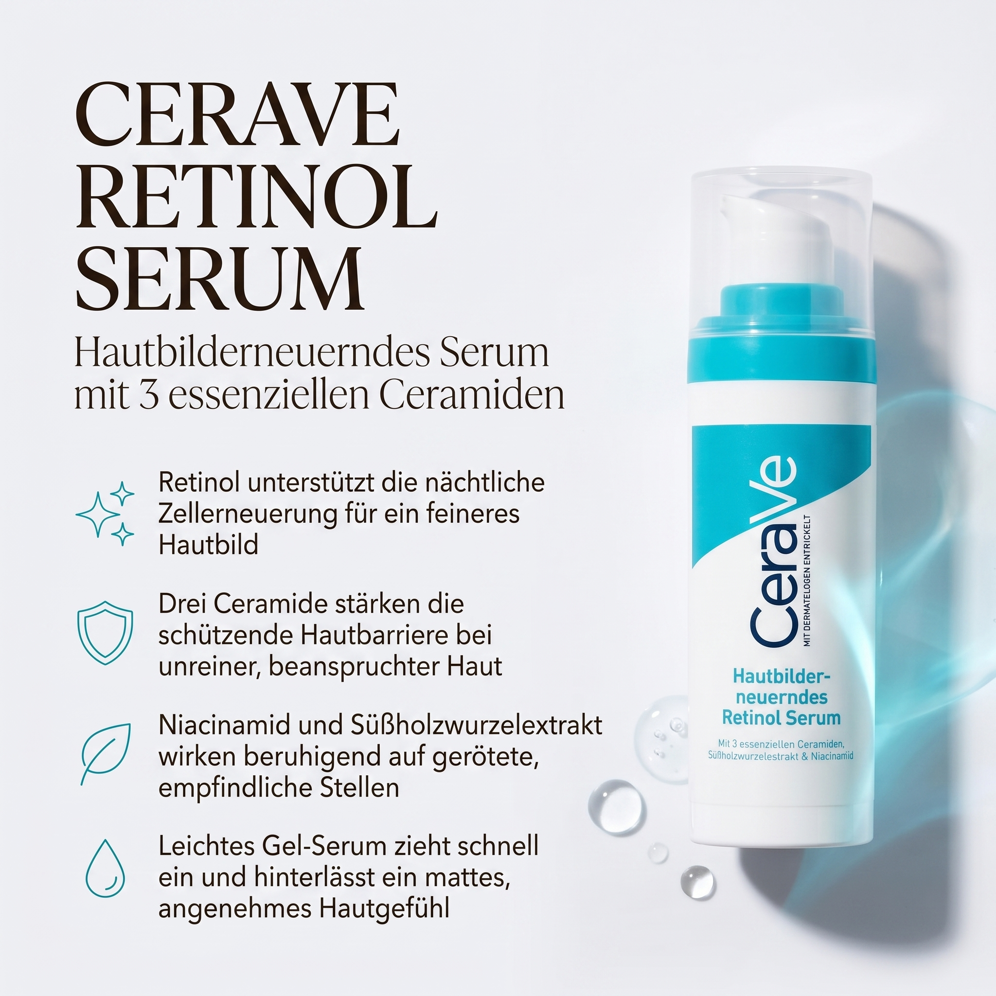 Vorteile des CeraVe Retinol Serums: Retinol unterstützt die Zellerneuerung, drei Ceramide stärken die Hautbarriere, Niacinamid und Süßholzwurzelextrakt beruhigen, leichtes Gel-Serum mit mattem Finish
